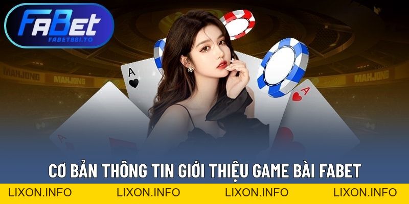 Game Bài FABET - Trải Nghiệm Chân Thực Từng Ván Đấu Hấp Dẫn - lixon.info