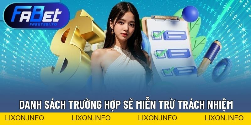 Miễn Trừ Trách Nhiệm - Từng Trường Hợp Được Quy Định Cần Tránh - lixon.info