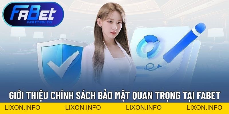 Chính Sách Bảo Mật - FABET Với Bộ Quy Định Mới Nhất - lixon.info