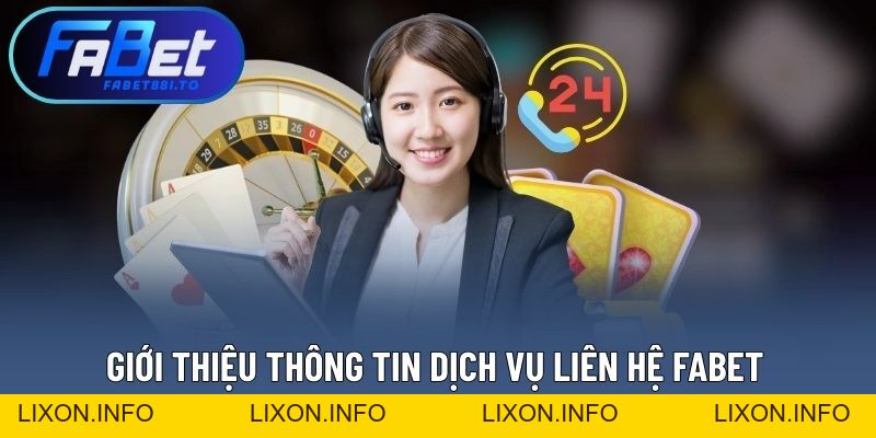 Liên Hệ FABET - Hỗ Trợ Nhanh Chóng, Giải Quyết KHó Khăn - lixon.info