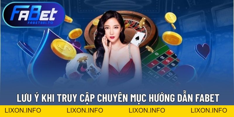 Hướng Dẫn FABET - Đầy Đủ, Chi Tiết Từng Chuyên Mục Hỗ Trợ - lixon.info