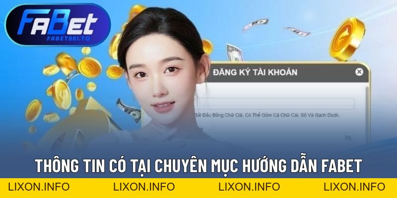 Hướng Dẫn FABET - Đầy Đủ, Chi Tiết Từng Chuyên Mục Hỗ Trợ - lixon.info