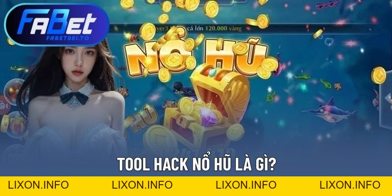 Tool Hack Nổ Hũ - Công Cụ Hỗ Trợ Thắng Lớn Trong Từng Ván - lixon.info
